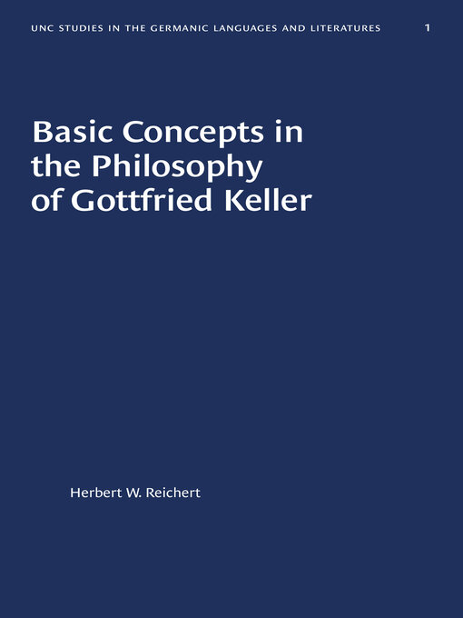 Title details for Basic Concepts in the Philosophy of Gottfried Keller by Herbert W. Reichert - Available